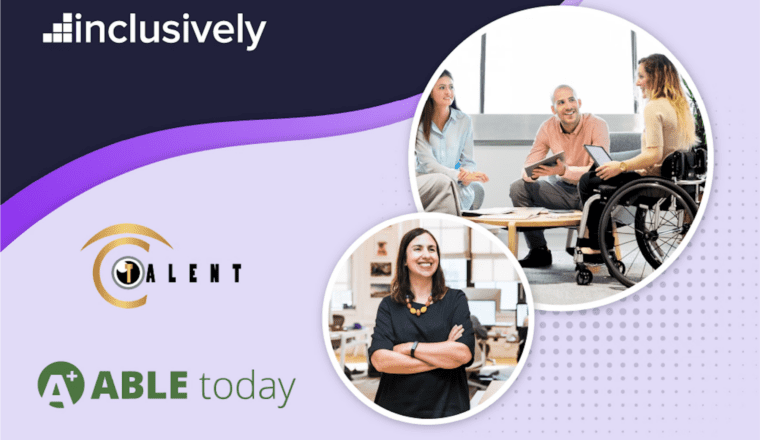 Inclusively, Talent, and ABLE logos, women and men smiling, woman in wheelchair with computer on lap