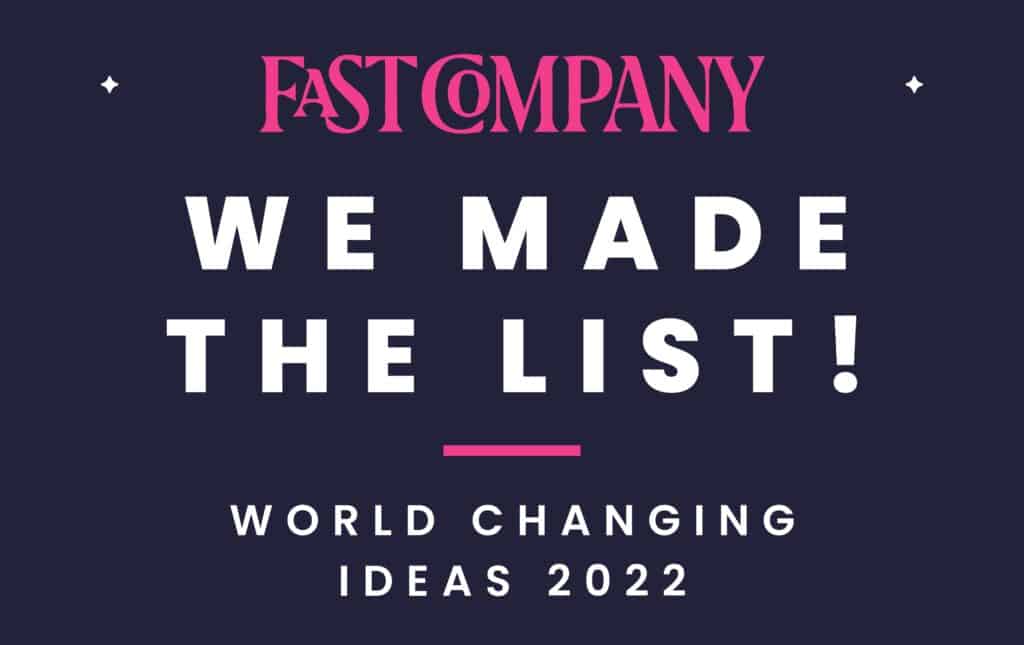 Workplace Category of Fast Company's 2022 World Changing Ideas Awards