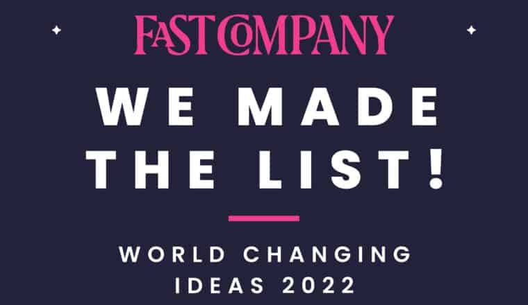 Workplace Category of Fast Company's 2022 World Changing Ideas Awards