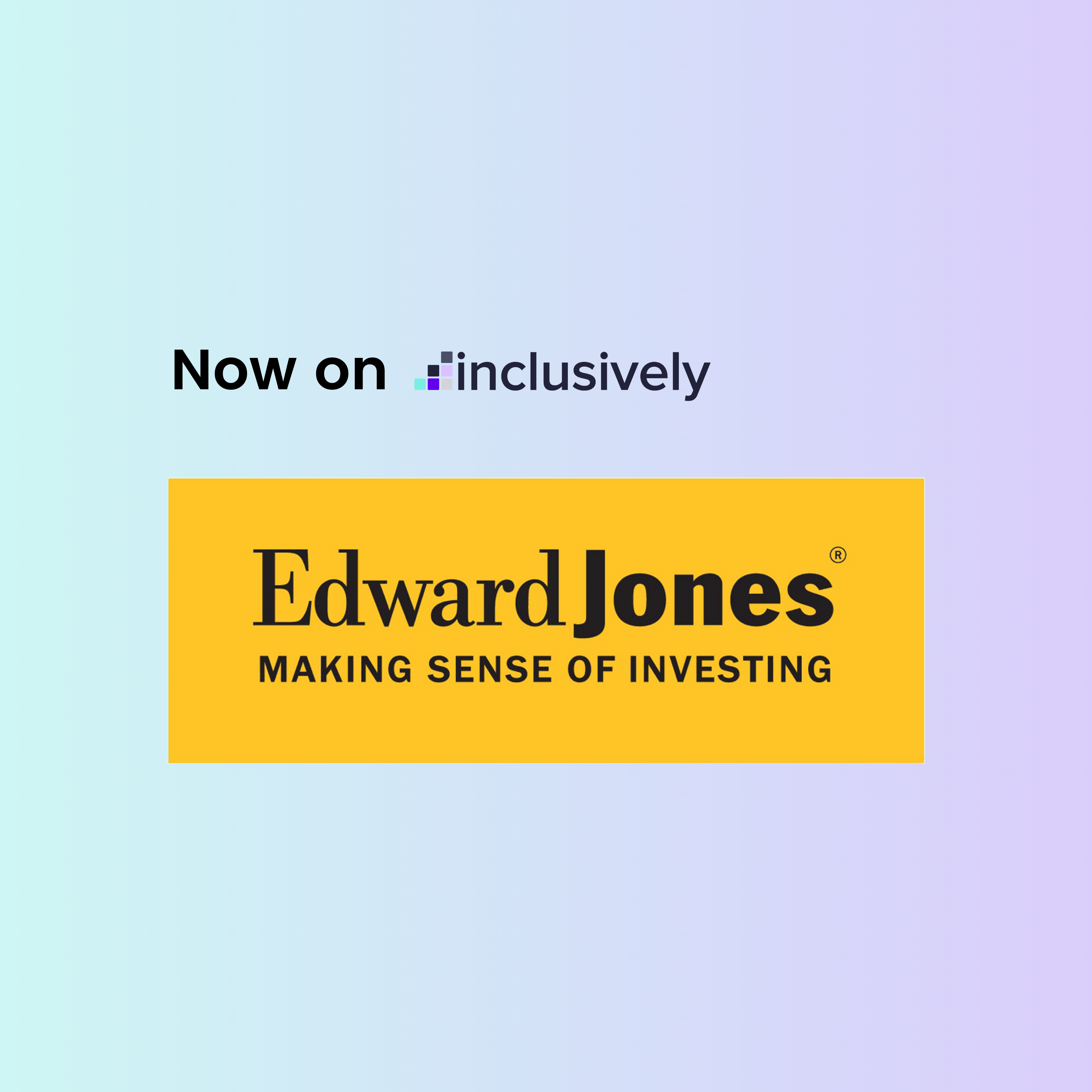 Inclusively Partners with Edward Jones