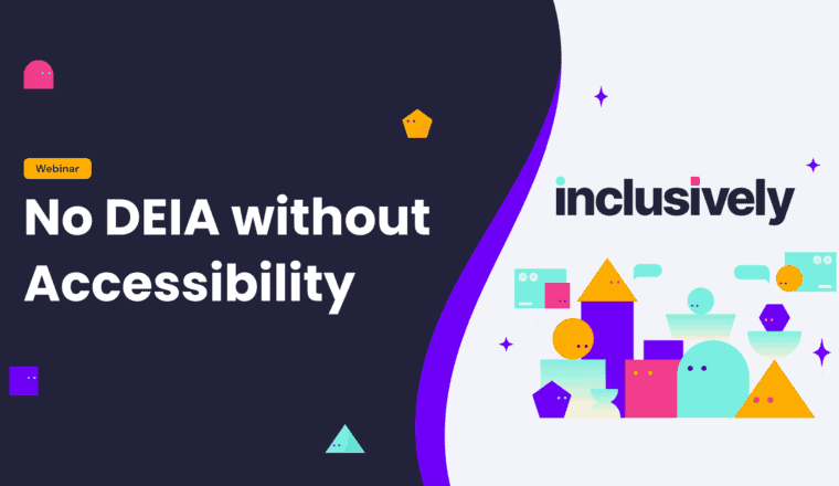 No DEIA without Accessibility on a navy background with the Inclusively logo
