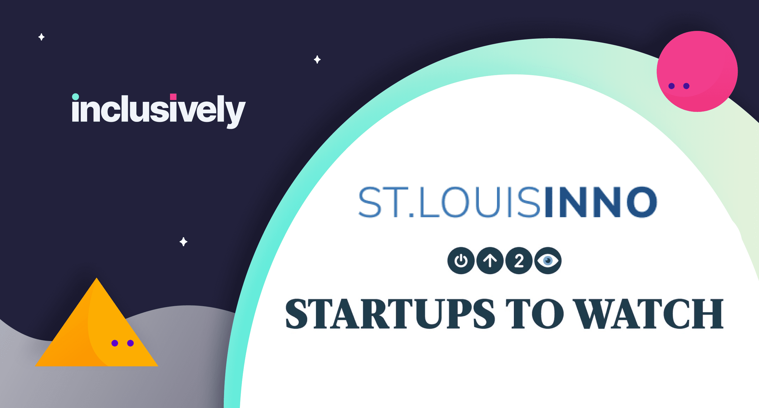 Inclusively Honored on St. Louis Inno’s 2023 Startups to Watch list