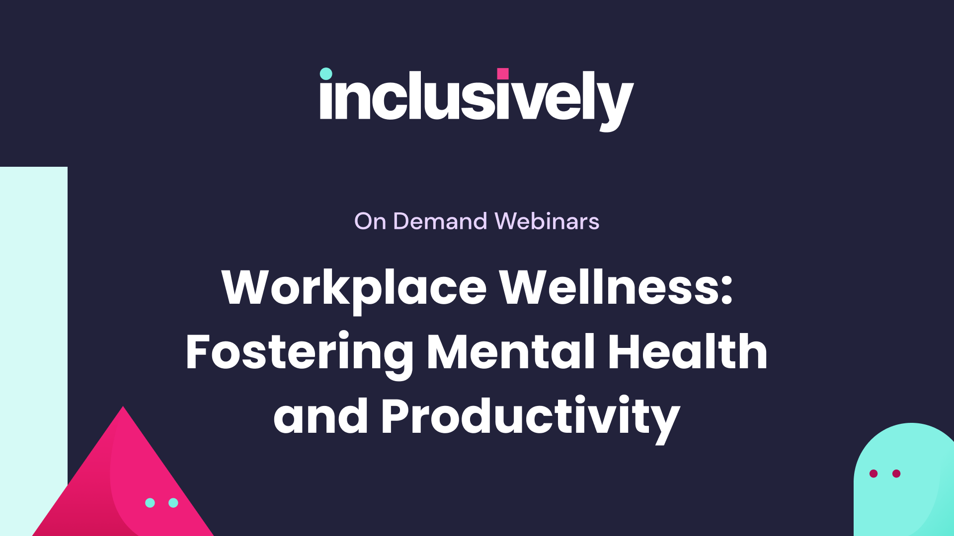 Workplace Wellness: Fostering Mental Health and Productivity