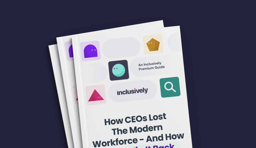 How CEOs Lost The Modern Workforce – And How They Win It Back