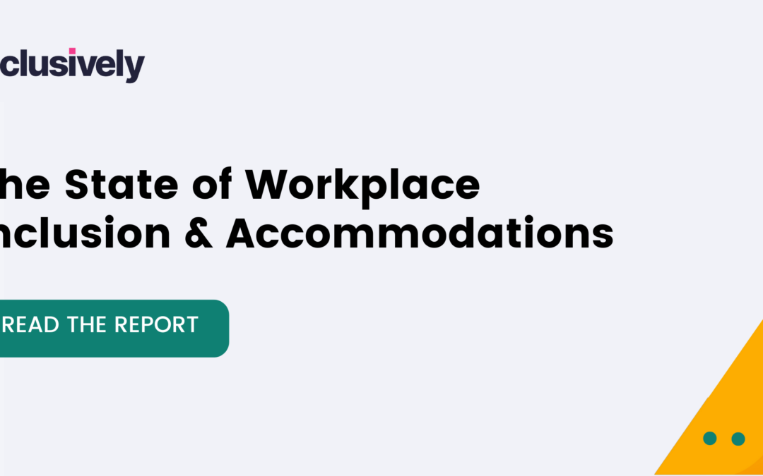 Press Release: The State of Workplace Inclusion and Accommodations