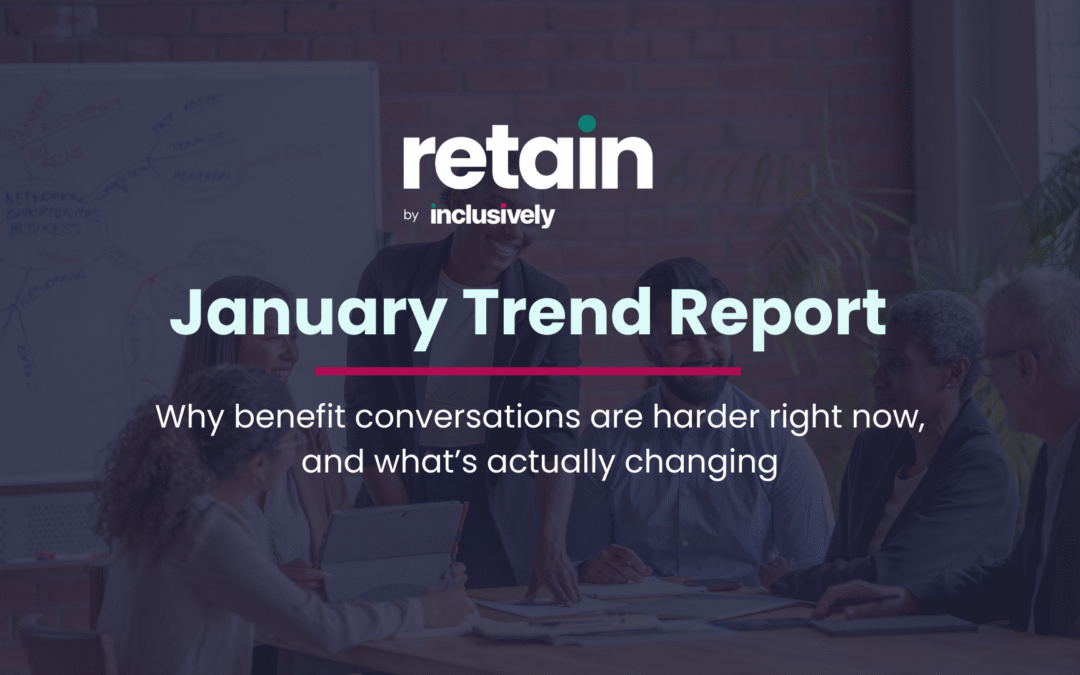 2026 Why benefit conversations are harder right now, and what’s actually changing